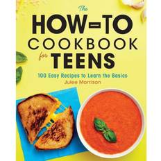 Teen & Young Adults Books The How-To Cookbook for Teens: 100 Easy Recipes to Learn the Basics (Paperback, 2020)