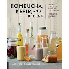 Cibo e Bevande Libri Kombucha, Kefir, and Beyond: A Fun and Flavorful Guide to Fermenting Your Own Probiotic Beverages at Home (Copertina flessibile, 2019)