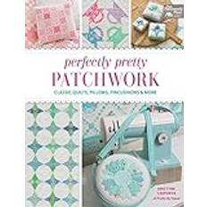 Bøker Perfectly Pretty Patchwork: Classic Quilts, Pillows, Pincushions & More (Heftet, 2019)