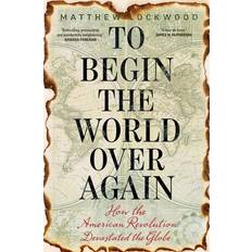 To Begin the World Over Again (Hardcover, 2019)