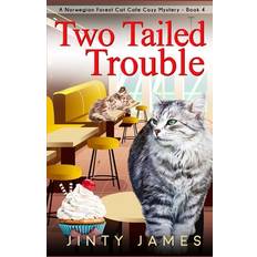 Norwegian forest cat Two Tailed Trouble: A Norwegian Forest Cat Cafe Cozy Mystery - Book 4 (Hæftet, 2019)