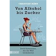 Von Alkohol bis Zucker (Paperback)