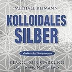 Kolloidales Silber [elementare Schwingung] (Hörbuch, CD)