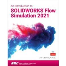 An Introduction to SOLIDWORKS Flow Simulation 2021 (Häftad)