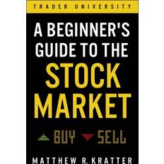 Zaken, Economie & Management Boeken A Beginner's Guide to the Stock Market: Everything You Need to Start Making Money Today (Paperback, 2019)