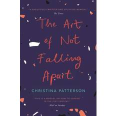 The Art of Not Falling Apart (Paperback, 2019)