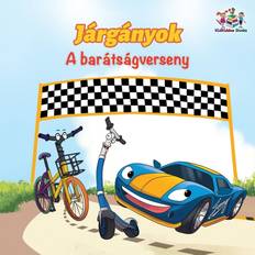 Hungarian Books The Wheels The Friendship Race (Hungarian Children's Book) (Paperback, 2018)