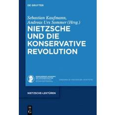 Nietzsche Und Die Konservative Revolution (Relié, 2018)