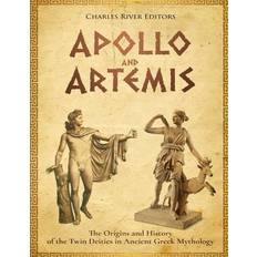 Apollo twin Apollo and Artemis: The Origins and History of the Twin Deities in Ancient Greek Mythology (Hæftet, 2017)