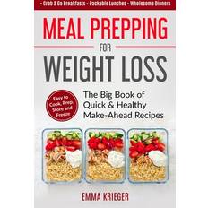 Big make & go Meal Prepping for Weight Loss: The Big Book of Quick & Healthy Make Ahead Recipes. Easy to Cook, Prep, Store, Freeze: Packable lunches, Grab & Go Bre (Hæftet, 2019)