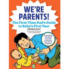 First together We're Parents! the New Dad Book for Baby's First Year: Everything You Need to Know to Survive and Thrive Together (Heftet, 2019)