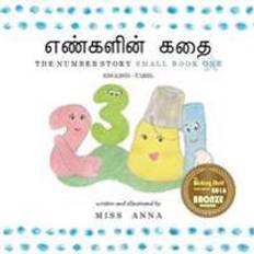 Tamil Bøger The Number Story 1 எண்களின் கதை: Small Book One English-Tamil (Hæftet, 2018)