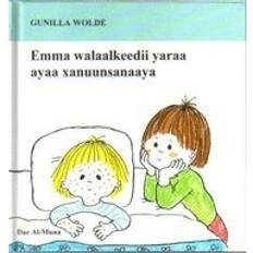 Somaliska Böcker EMMA WALAALKEEDII YARAA AYAA XANUUNSANAAYA (Inbunden)