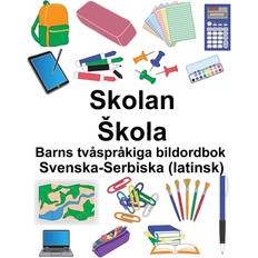 Serbiska Böcker Svenska-Serbiska (latinsk) Skolan/Skola Barns tvåspråkiga bildordbok (Häftad, 2019)