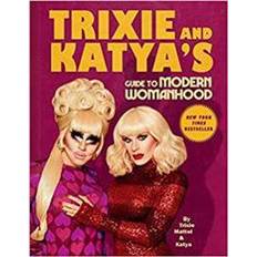 Trixie and Katya's Guide to Modern Womanhood (Gebunden, 2020)