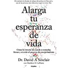 Medicina y Enfermería Libros Alarga Tu Esperanza de Vida: Cómo La Ciencia Nos Ayuda a Controlar, Frenar Y Revertir El Proceso de Envejecimiento / Lifespan: Why We Age - And Why We (Tapa blanda, 2020)