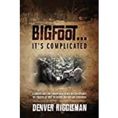 Bigfoot .... It's Complicated (Paperback, 2020)