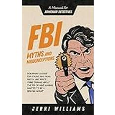 Bücher FBI Myths and Misconceptions: A Manual for Armchair Detectives (Geheftet, 2019)