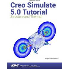 Creo Simulate 5.0 Tutorial (Hæftet, 2018)
