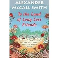 The book of lost friends To the Land of Long Lost Friends: No. 1 Ladies' Detective Agency (20) (Hardcover, 2019)