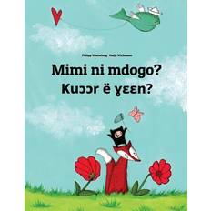 Diverse skønlitteratur - Swahili Bøger Mimi Ni Mdogo? Kuccr E Yeen?: Swahili-Dinka/South Dinka: Children's Picture Book (Bilingual Edition) (Hæftet, 2018)