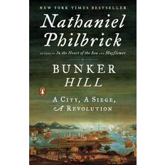 History & Archeology Books Bunker Hill: A City, a Siege, a Revolution (Paperback, 2014)