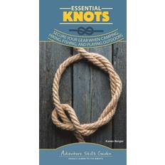 Books Essential Knots: Secure Your Gear When Camping, Hiking, Fishing, and Playing Outdoors (Spirales, 2019) (Spiral-bound, 2019)