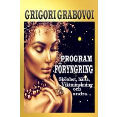 Program Föryngring: Skönhet, Hälsa, Viktminskning Och Andra... (Hæftet, 2019)