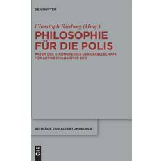 Philosophie Für Die Polis: Akten Des 5. Kongresses Der Gesellschaft Für Antike Philosophie 2016 (Hardcover, 2019)