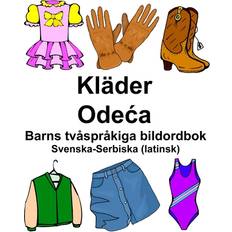 Serbisk Bøger Svenska-Serbiska (latinsk) Kläder/Odeca Barns tvåspråkiga bildordbok (Hæftet, 2019)