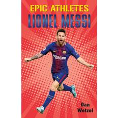 Lionel messi Epic Athletes: Lionel Messi (Häftad, 2020)