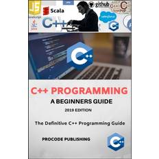 C++ Programming: C++ Programming Language for Beginners. (Hæftet, 2019)