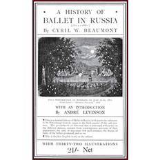 Bøker A History of Ballet in Russia (1613 - 1881) (Heftet, 2020)