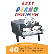 Piano books for beginners Easy Piano Songs For Kids: 40 Fun & Easy Piano Songs For Beginners (Easy Piano Sheet Music With Letters For Beginners) (Paperback, 2019)