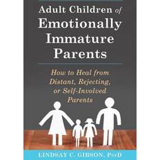 Adult Children of Emotionally Immature Parents (E-bok)