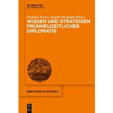 Wissen Und Strategien Frühneuzeitlicher Diplomatie (Indbundet, 2020)