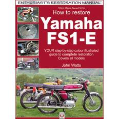 Transport Bøger How to Restore Yamaha FS1-E (Hæftet, 2017)