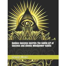 Atomic habits BadAss Success Secrets The Subtle Art of Success and Atomic Mindpower Habits (Hæftet, 2019)