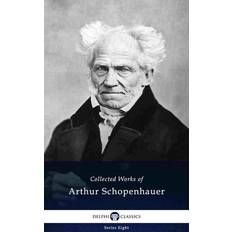 Philosophie & Religion E-Books Delphi Collected Works of Arthur Schopenhauer (Illustrated) (E-Book)