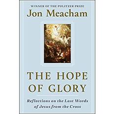 Books The Hope of Glory: Reflections on the Last Words of Jesus from the Cross (Hardcover, 2020)