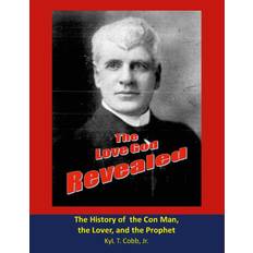 The Love God Revealed Kyl T Cobb 9781387446261 (Hæftet)