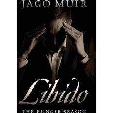Libido: The Hunger Season (Paperback) (Paperback)
