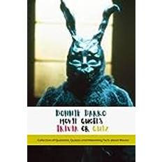 Donnie Darko Movie Quotes Trivia or Quiz: Collection of Questions, Quizzes and Interesting Facts about Movies: Donnie Darko Pocketbok (Häftad)