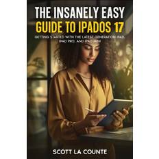The Insanely Easy Guide to iPadOS 17 (Paperback) (Paperback)