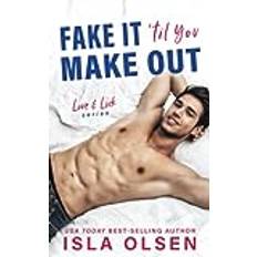 Fake it 'til You Make Out: 1 (Love & Luck) Paperback (Paperback)