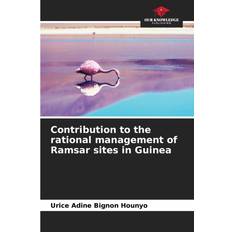 Contribution to the rational management of Ramsar sites in Guinea Urice Adine Bignon Hounyo 9786204128566 (Hæftet)