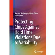 Books Protecting Chips Against Hold Time Violations Due to Variability Netherlands