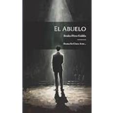 El Abuelo: Drama En Cinco Actos. Pocketbok