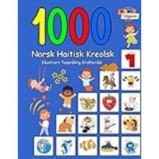 Norsk Bøger 1000 Norsk Haitisk Kreolsk Illustrert Tospråklig Ordforråd Fargerik Utgave Carol Aragon 9798870968988 (Hæftet)