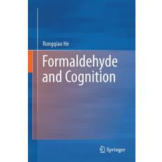 Formaldehyde and Cognition Rongqiao He 9789402411751 (Indbundet)